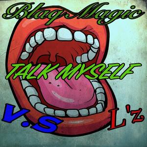 Talk Myself (feat. V.S & L'z)