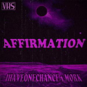 AFFIRMATION (feat. MÖRK)