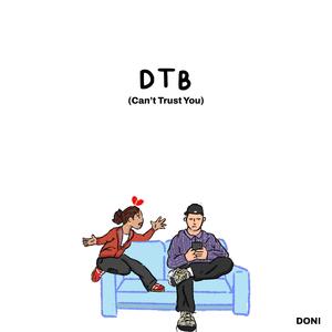 DTB (Can't Trust You)