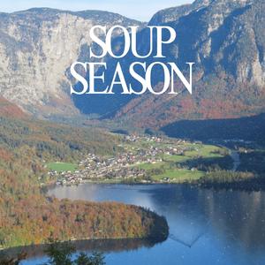 Soup Season