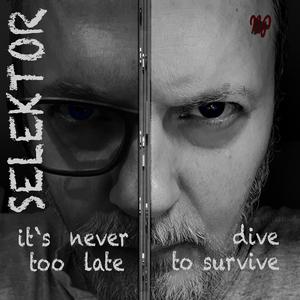 It's never too late - Dive to survive