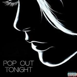 Pop Out Tonight (feat. Kaysmoove, D.A.N & Ron The Don)