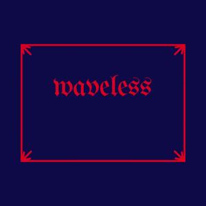 Waveless