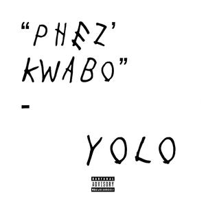 PHEZ' KWABO