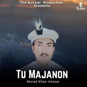 Tu Majanon (Shina Song) (feat. Murad Khan Intazar & Shina Point)