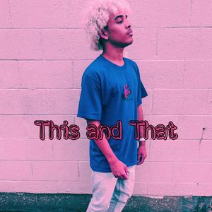 This and That