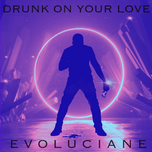 Drunk on Your Love
