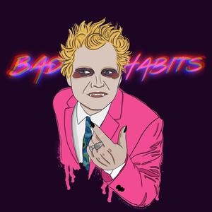 Bad Habits (XEN REMIX)