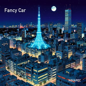 Fancy Car (Sped Up Version)