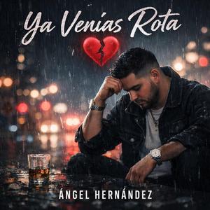 Ya venias rota