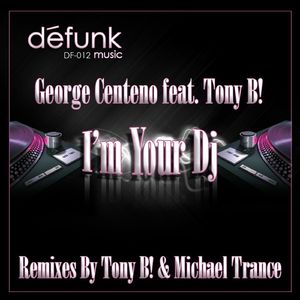 I'm Your DJ (Instrumental) [Feat. Tony B!]