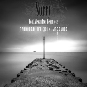 Sorry (feat. Alexandros Lepeniotis)