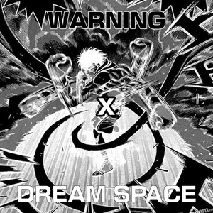 Warning X Dream Space (Remix)