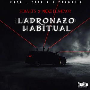 Ladronazo Habitual (feat. Nicko el menor)
