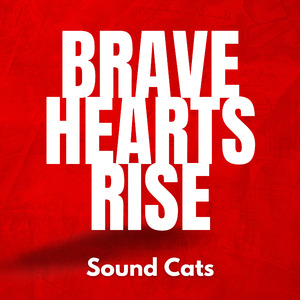 Brave Hearts Rise