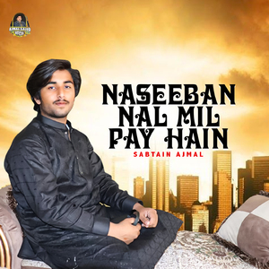 Naseeban Nal Mil Pay Hain