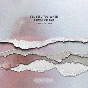 I'll Tell You When I Understand