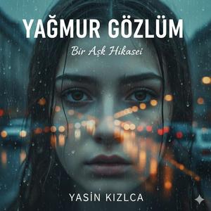 Yağmur Gözlüm "ai"