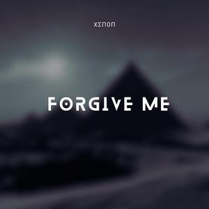 FORGIVE ME