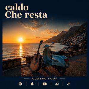 Caldo che resta