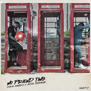 No Friend Ting (feat. Jesse Seymour)