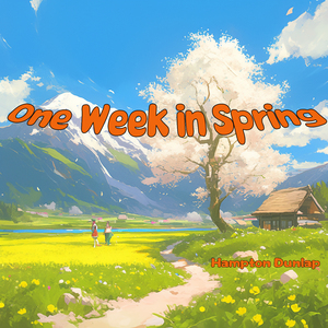 One Week in Spring