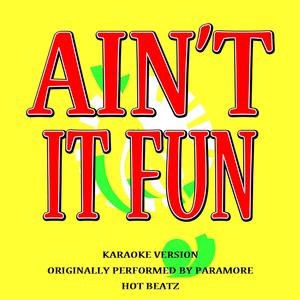 Ain't It Fun (Originally Performed by Paramore)