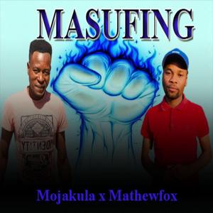 MASUFING (MOJAKULA & MATHEWFOX )
