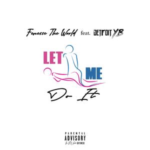 Let Me Do It (feat. Detroit YB)