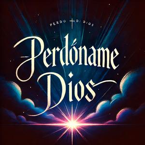 Oracion (Perdoname)