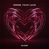 Buker - Gimme your Love