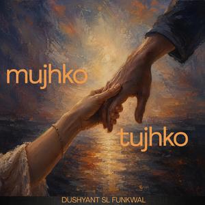 Mujhko Tujhko