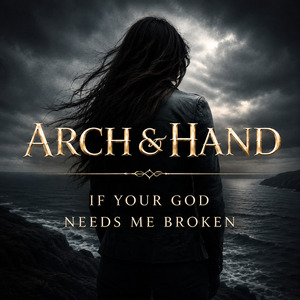 If Your God Needs Me Broken