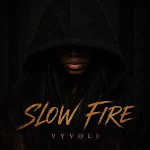 Slow Fire