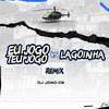 DJ JOAO C8 - Eu Jogo Teu Jogo Vs Lagoinha (Remix)