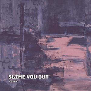 Slime You Out (Sped Up)
