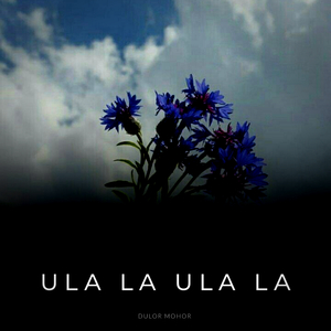 Ula La Ula La