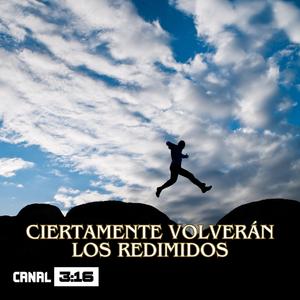 Ciertamente volverán los redimidos