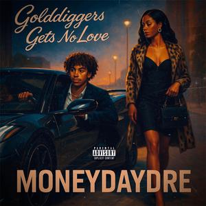 GOLDDIGGERS GETS NO LOVE