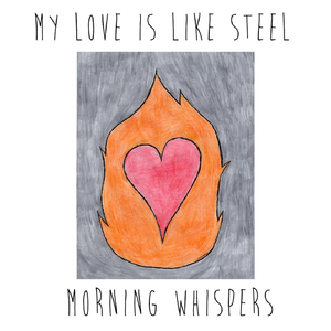 My Love Is Like Steel