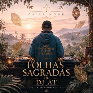 Folhas Sagradas (Chill Mood Version)