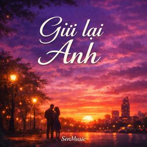 GỬI LẠI ANH