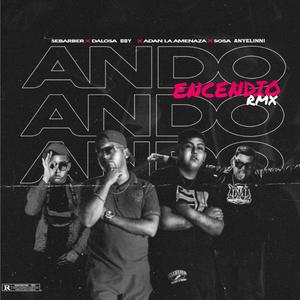 Ando Encendio (feat. Sebarber) (Remix)
