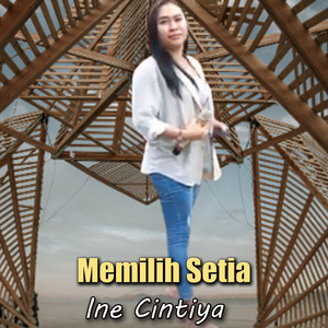 Memilih Setia