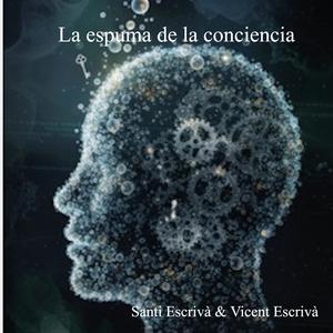 La espuma de la conciencia (feat. Vicent Escrivà)