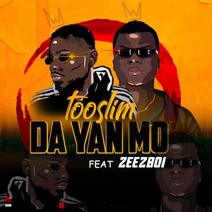 Da Yan Mo (feat. Zeezboi)