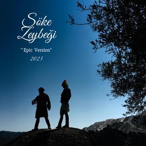 Söke Zeybeği (feat. Emre Savrık & Serdar Kastelli) (Epic Version)