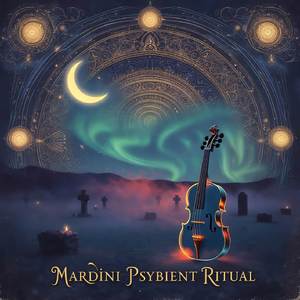 Mardini Psybient Ritual