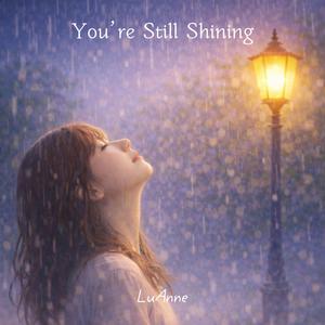 You’re Still Shining