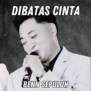 Dibatas Cinta